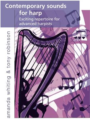 Contemporary Sounds for Harp: Exciting Repertoire for Advanced Harpists: Volume one book