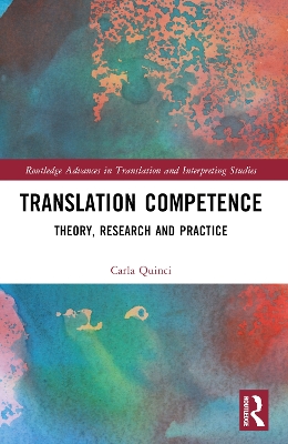 Translation Competence: Theory, Research and Practice book