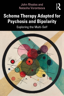 Schema Therapy Adapted for Psychosis and Bipolarity: Exploring the Multi-Self book