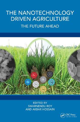 The Nanotechnology Driven Agriculture: The Future Ahead book
