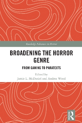 Broadening the Horror Genre: From Gaming to Paratexts book