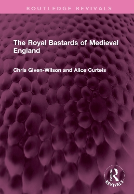 The Royal Bastards of Medieval England book