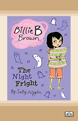 The The Night Fright: Billie B Brown 18 by Sally Rippin