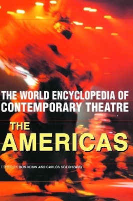 World Encyclopedia of Contemporary Theatre: The Americas by Don Rubin