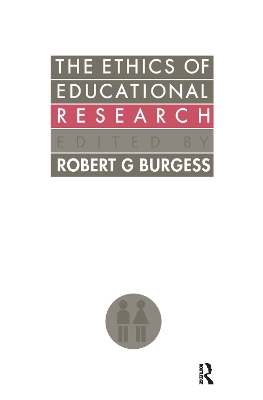 The Ethics of Education Research by Robert G. Burgess