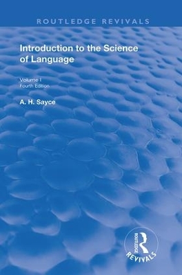 Introduction to the Science of Language: Vol 1 by A. H. Sayce