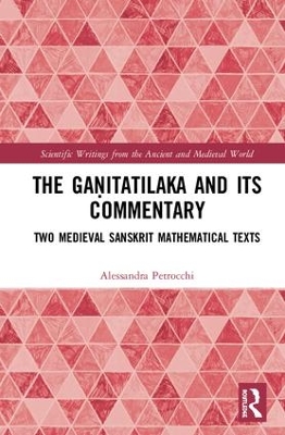 The Gaṇitatilaka and its Commentary: Two Medieval Sanskrit Mathematical Texts book