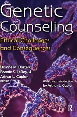 Genetic Counseling: Ethical Challenges and Consequences book