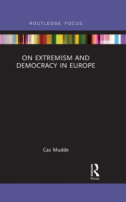 On Extremism and Democracy in Europe by Cas Mudde