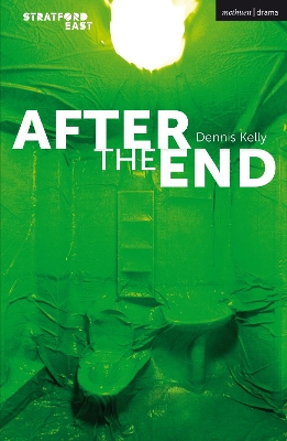 After the End by Dennis Kelly