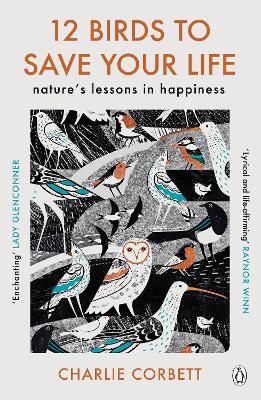 12 Birds to Save Your Life: Nature's Lessons in Happiness book