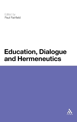 Education, Dialogue and Hermeneutics by Professor Paul Fairfield