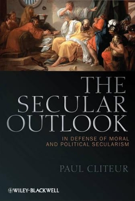 The Secular Outlook by Paul Cliteur