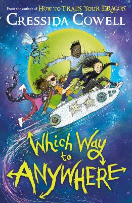Which Way to Anywhere: From the No.1 bestselling author of HOW TO TRAIN YOUR DRAGON book