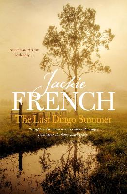 The Last Dingo Summer (The Matilda Saga, #8) by Jackie French