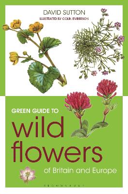 Green Guide to Wild Flowers Of Britain And Europe by David Sutton