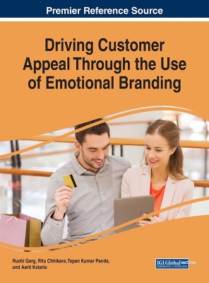 Driving Customer Appeal Through the Use of Emotional Branding book
