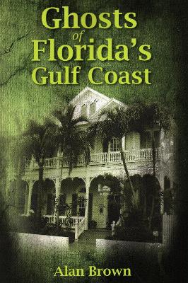 Ghosts of Florida's Gulf Coast book