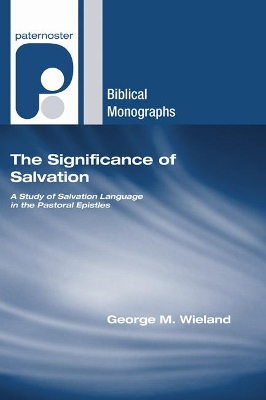 The Significance of Salvation by George M Wieland