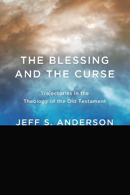 The Blessing and the Curse by Jeff S Anderson