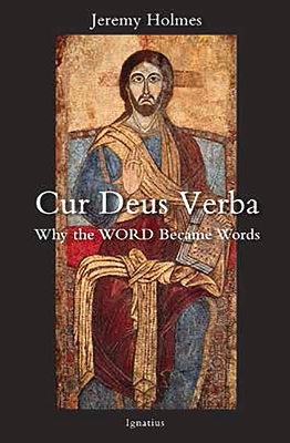 Cur Deus Verba: Why the Word Became Words book