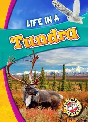Life in a Tundra by Kari Schuetz