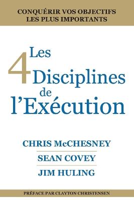 Les 4 Disciplines de L'Execution by Chris McChesney