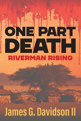 One Part Death: Riverman Rising book