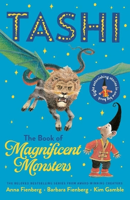 The Book of Magnificent Monsters: Tashi Collection 2 by Anna Fienberg