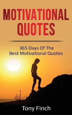 Motivational Quotes: 365 days of the best motivational quotes book