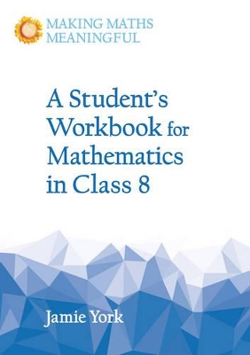 A Student's Workbook for Mathematics in Class 8 by Jamie York