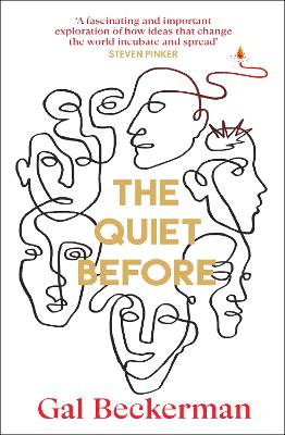The Quiet Before: On the unexpected origins of radical ideas book