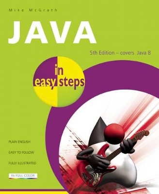 Java in Easy Steps by Mike McGrath