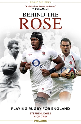 Behind the Rose: Playing Rugby for England book