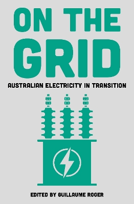 On the Grid: Australian Electricity in Transition book