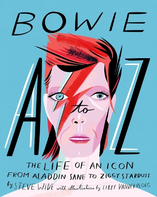 Bowie A-Z: The Life of an Icon: From Aladdin Sane to Ziggy Stardust book