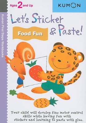 Let's Sticker and Paste! Food Fun by Kumon