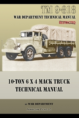 10-Ton 6 x 4 Mack Truck Technical Manual: TM 9-818 book