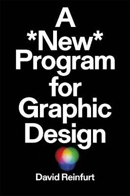 A New Program for Graphic Design by Ellen Lupton