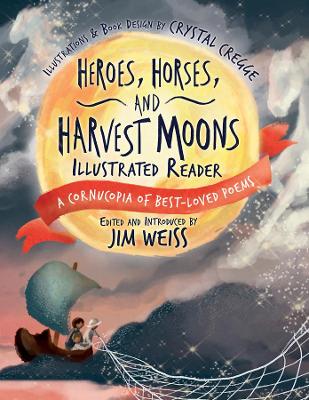 Heroes, Horses, and Harvest Moons Illustrated Reader book