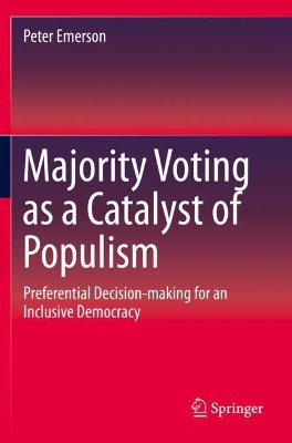 Majority Voting as a Catalyst of Populism: Preferential Decision-making for an Inclusive Democracy book