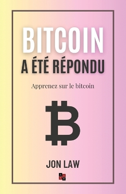 Bitcoin a été répondu: Apprenez sur le bitcoin book