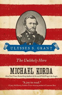 Ulysses S. Grant by Michael Korda