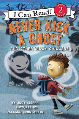 Never Kick a Ghost and Other Silly Chillers book