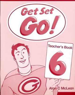 Get Set - Go!: 6: Teacher's Book book