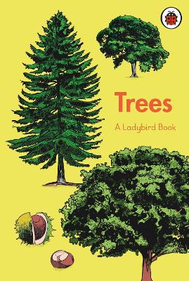 A Ladybird Book: Trees by James Bywood