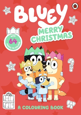Bluey: Merry Christmas: A Colouring Book by Bluey