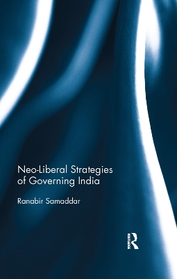 Neo-Liberal Strategies of Governing India book