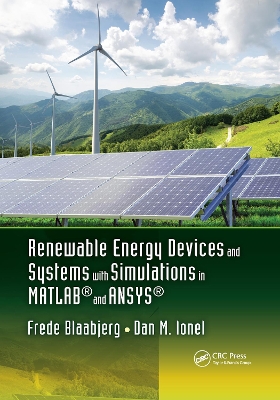 Renewable Energy Devices and Systems with Simulations in MATLAB® and ANSYS® book