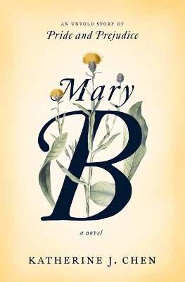 Mary B: A Novel by Katherine J. Chen